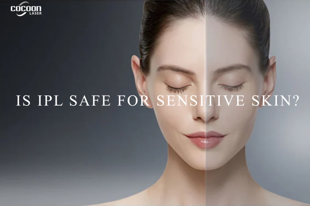 Is IPL Safe for Sensitive Skin